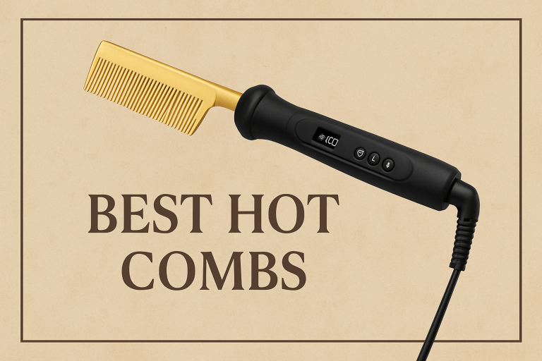Best Hot Combs for Sleek and Smooth Styling