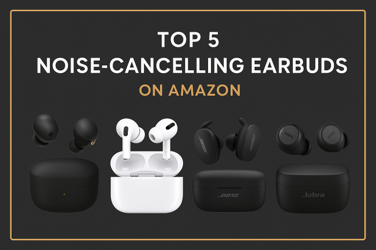 Best Noise-Cancelling Earbuds Loved by Amazon Shoppers