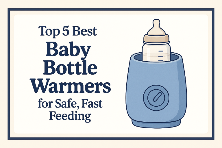 Top 5 Best Baby Bottle Warmers for Safe, Fast Feeding