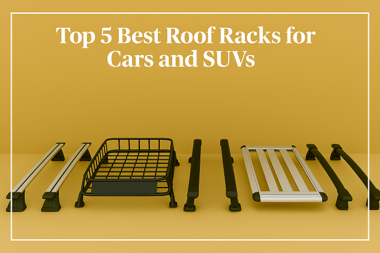 Top 5 Best Roof Racks for Cars and SUVs